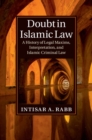 Image for Doubt in Islamic Law: A History of Legal Maxims, Interpretation, and Islamic Criminal Law