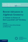 Image for Recent Advances in Algebraic Geometry: A Volume in Honor of Rob Lazarsfeld&#39;s 60th Birthday