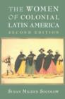 Image for The women of colonial Latin America