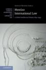 Image for Mestizo international law: a global intellectual history, 1842-1933 : 115