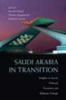 Image for Saudi Arabia in Transition: Insights on Social, Political, Economic and Religious Change