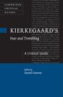 Image for Kierkegaard&#39;s fear and trembling: a critical guide