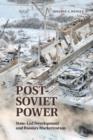 Image for Post-Soviet power: state-led development and Russia&#39;s marketization