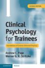 Image for Clinical psychology for trainees: foundations of science-informed practice