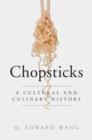 Image for Chopsticks: a cultural and culinary history