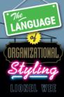 Image for The language of organizational styling