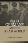 Image for Nazi Germany and the Arab World