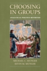 Image for Choosing in Groups: Analytical Politics Revisited