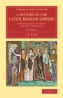 Image for A History of the Later Roman Empire: Volume 1: From Arcadius to Irene (395 A.D. To 800 A.D)