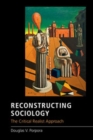 Image for Reconstructing Sociology: The Critical Realist Approach