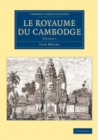 Image for Le Royaume Du Cambodge: Volume 1 : Volume 1