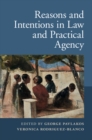 Image for Reasons and Intentions in Law and Practical Agency