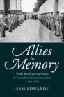 Image for Allies in Memory: World War II and the Politics ofTransatlantic Commemoration, c.1941-2001 : 41