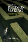 Image for Models of Decision-Making: Simplifying Choices
