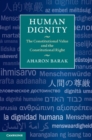 Image for Human Dignity: The Constitutional Value and the Constitutional Right