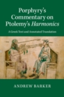 Image for Porphyry&#39;s commentary on Ptolemy&#39;s Harmonics: a Greek text and annotated translation