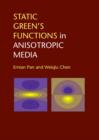 Image for Static Green&#39;s functions in anisotropic media