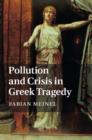 Image for Pollution and crisis in Greek tragedy