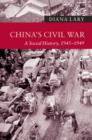 Image for China&#39;s Civil War: a social history, 1945-1949