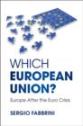 Image for Which European Union?: Europe after the Euro crisis