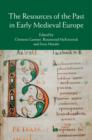 Image for The resources of the past in early medieval Europe