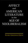 Image for Affect and American literature in the age of neoliberalism