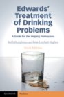 Image for Edwards&#39; Treatment of Drinking Problems: A Guide for the Helping Professions