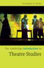 Image for The Cambridge introduction to theatre studies