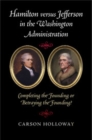 Image for Hamilton Versus Jefferson in the Washington Administration: Completing the Founding or Betraying the Founding?