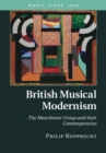 Image for British Musical Modernism: The Manchester Group and their Contemporaries