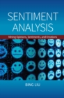 Image for Sentiment Analysis: Mining Opinions, Sentiments, and Emotions