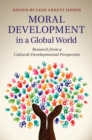 Image for Moral Development in a Global World: Research from a Cultural-Developmental Perspective