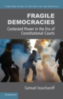 Image for Fragile Democracies: Contested Power in the Era of Constitutional Courts