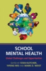Image for School Mental Health: Global Challenges and Opportunities