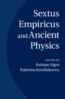 Image for Sextus Empiricus and Ancient Physics