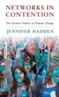 Image for Networks in Contention: The Divisive Politics of Climate Change