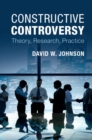 Image for Constructive Controversy: Theory, Research, Practice