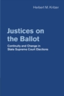 Image for Justices on the Ballot: Continuity and Change in State Supreme Court Elections