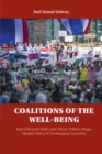 Image for Coalitions of the Well-being: How Electoral Rules and Ethnic Politics Shape Health Policy in Developing Countries