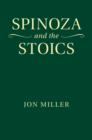 Image for Spinoza and the Stoics
