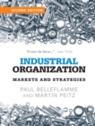 Image for Industrial organization: markets and strategies