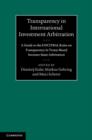 Image for Transparency in international investment arbitration: a guide to the UNICTRAL Rules on transparency in treaty-based investor-state arbitration