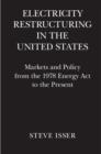Image for Electricity restructuring in the United States: markets and policy from the 1978 Energy Act to the present