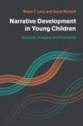 Image for Narrative development in young children: gesture, imagery, and cohesion