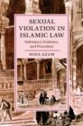 Image for Sexual violation in Islamic law: substance, evidence, and procedure