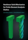 Image for Nonlinear Solid Mechanics for Finite Element Analysis: Statics