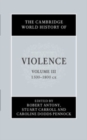 Image for The Cambridge World History of Violence. Volume 3 : Volume 3
