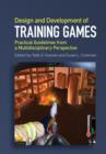 Image for Design and development of training games: practical guidelines from a multidisciplinary perspective