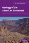 Image for Geology of the American Southwest: a journey through two billion years of plate tectonic history