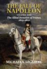 Image for The fall of Napoleon.: (Allied invasion of France, 1813-1814) : Volume 1,